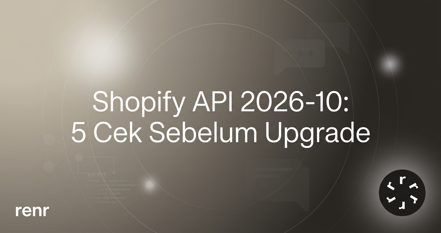 Shopify API 2026-10: 5 Cek Sebelum Upgrade