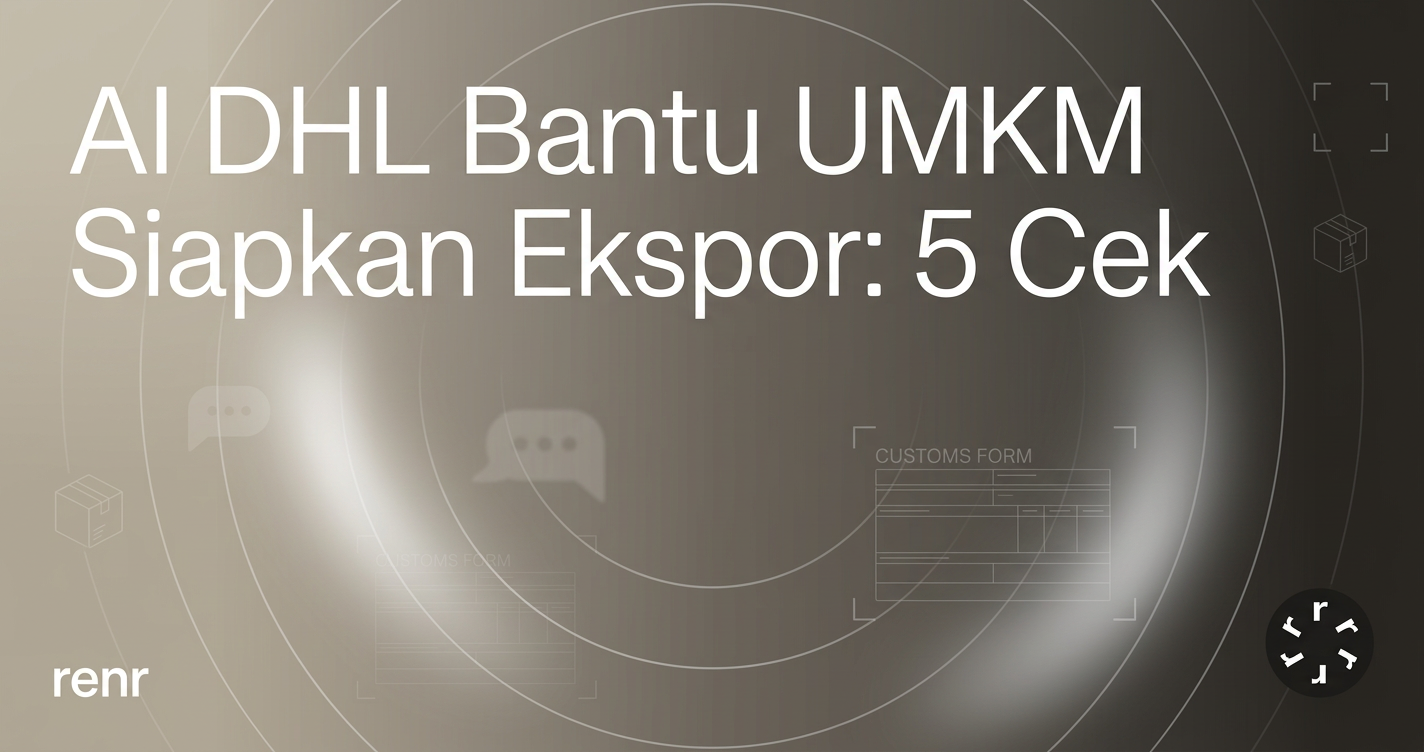 AI DHL Bantu UMKM Siapkan Ekspor: 5 Cek