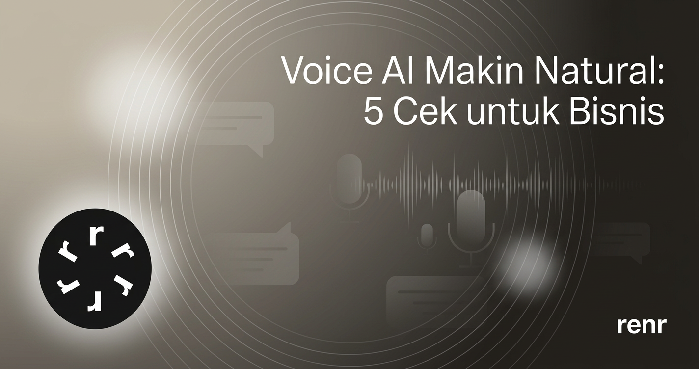 Voice AI Makin Natural: 5 Cek untuk Bisnis